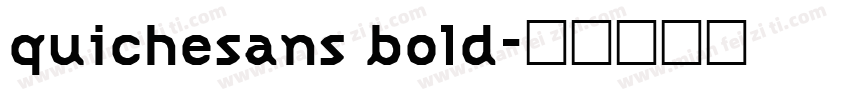 quichesans bold字体转换